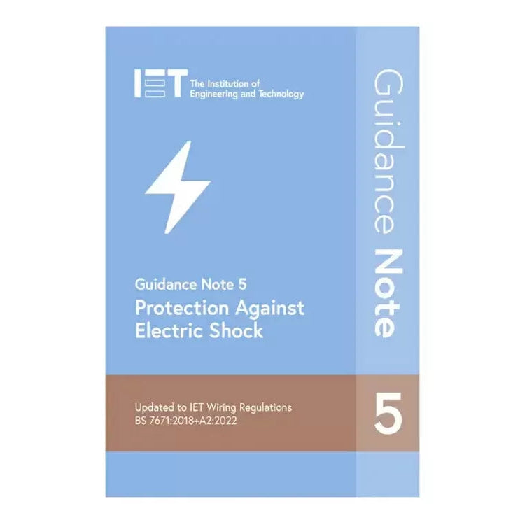 IET Guidance Note 5: Protection Against Electric Shock - 18th Edition Amendment 2